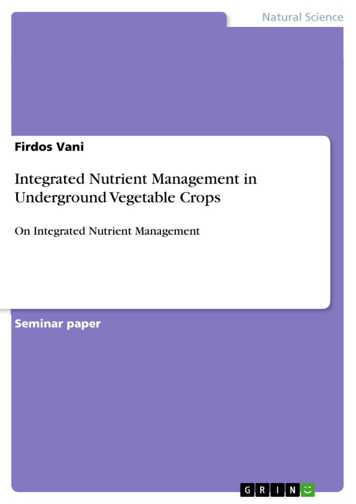 Integrated Nutrient Management in Underground Vegetable Crops