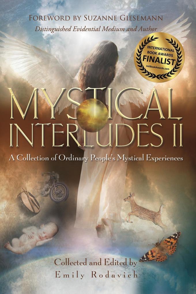 Mystical Interludes II: A Collection of Ordinary People‘s Mystical Experiences