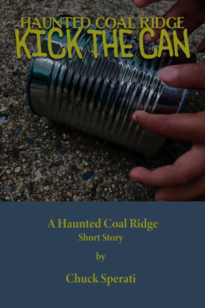 Kick the Can (Haunted Coal Ridge #14)
