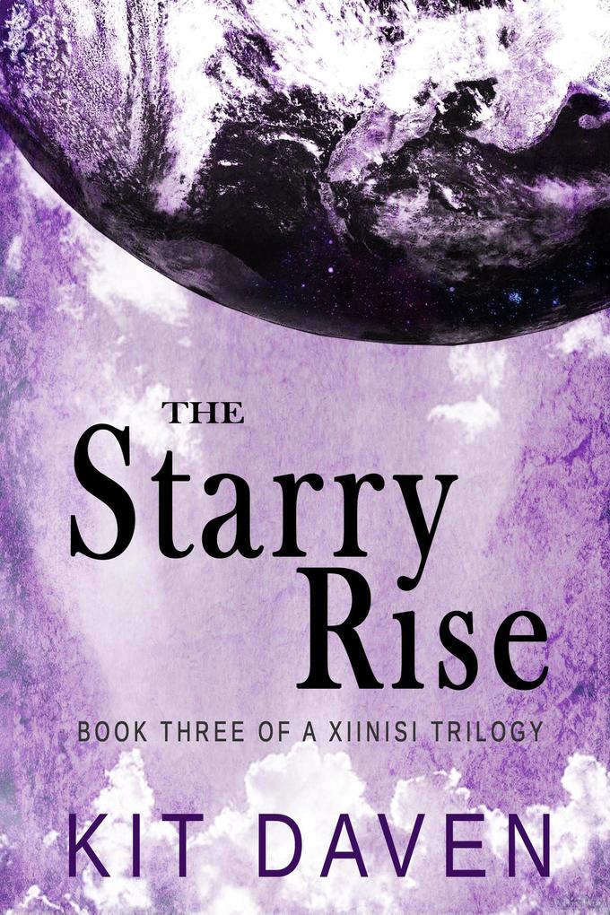 The Starry Rise (A Xiinisi Trilogy #3)