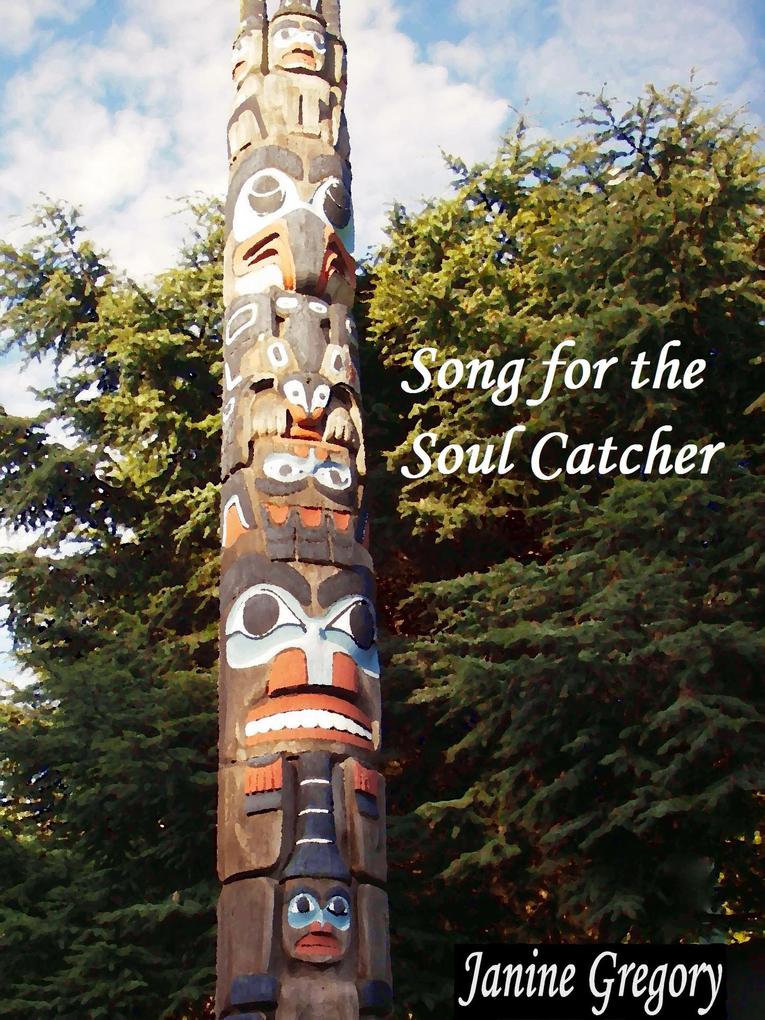 Song for the Soul Catcher