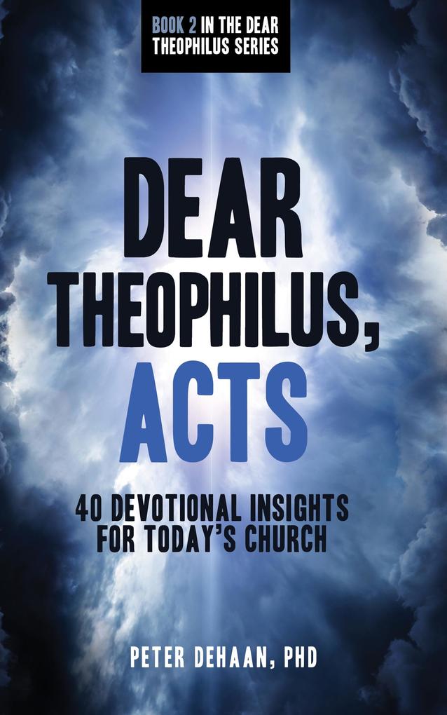 Dear Theophilus Acts