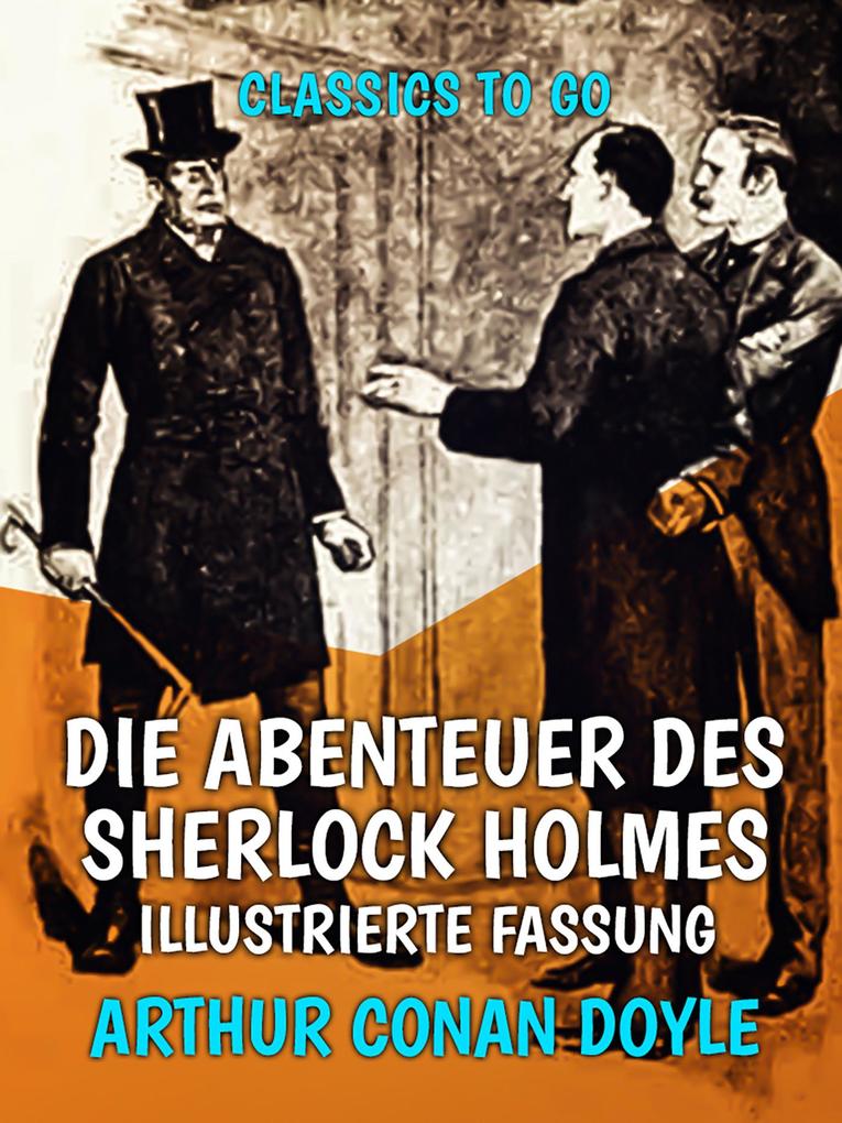 Die Abenteuer des Sherlock Holmes - Illustrierte Fassung