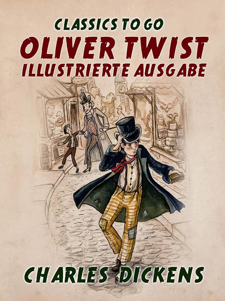 Oliver Twist- Illustrierte Ausgabe
