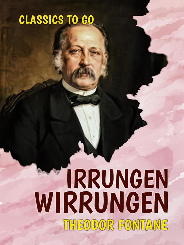 Irrungen Wirrungen