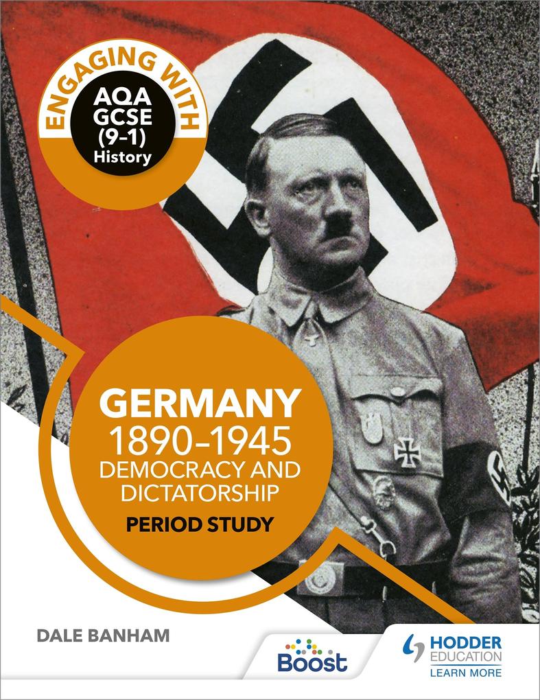 Engaging with AQA GCSE (9-1) History: Germany 1890-1945: Democracy and dictatorship Period study