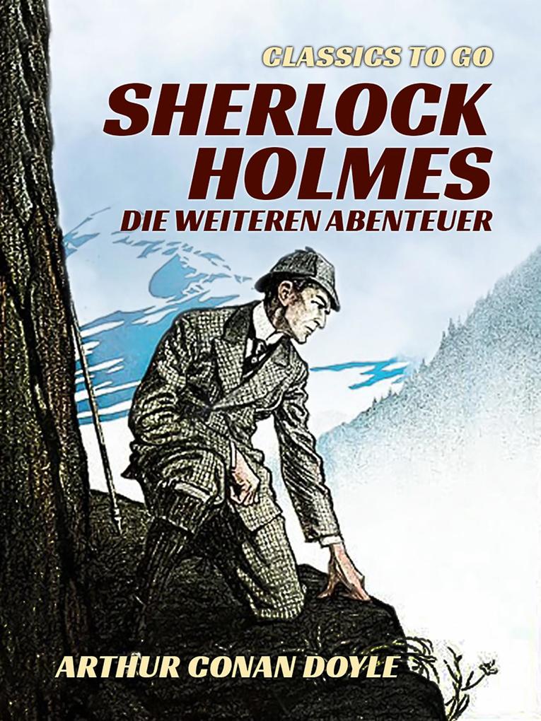 Sherlock Holmes - Die weiteren Abenteuer
