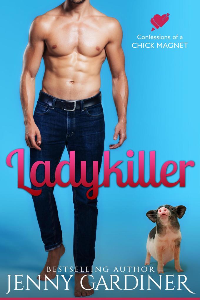 Lady Killer (Confessions of a Chick Magnet #5)