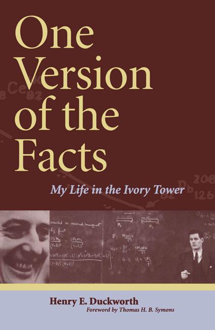 One Version of the Facts: My Life in the Ivory Tower - Henry E. Duckworth