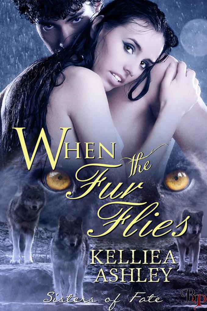 When the Fur Flies (Sisters of Fate #1)