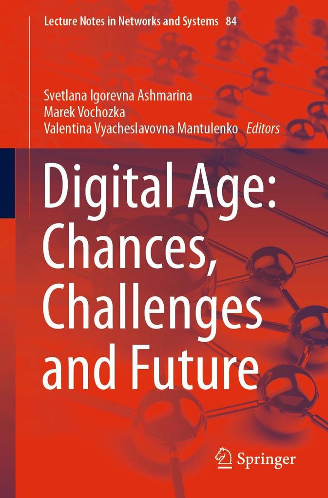 Digital Age: Chances Challenges and Future