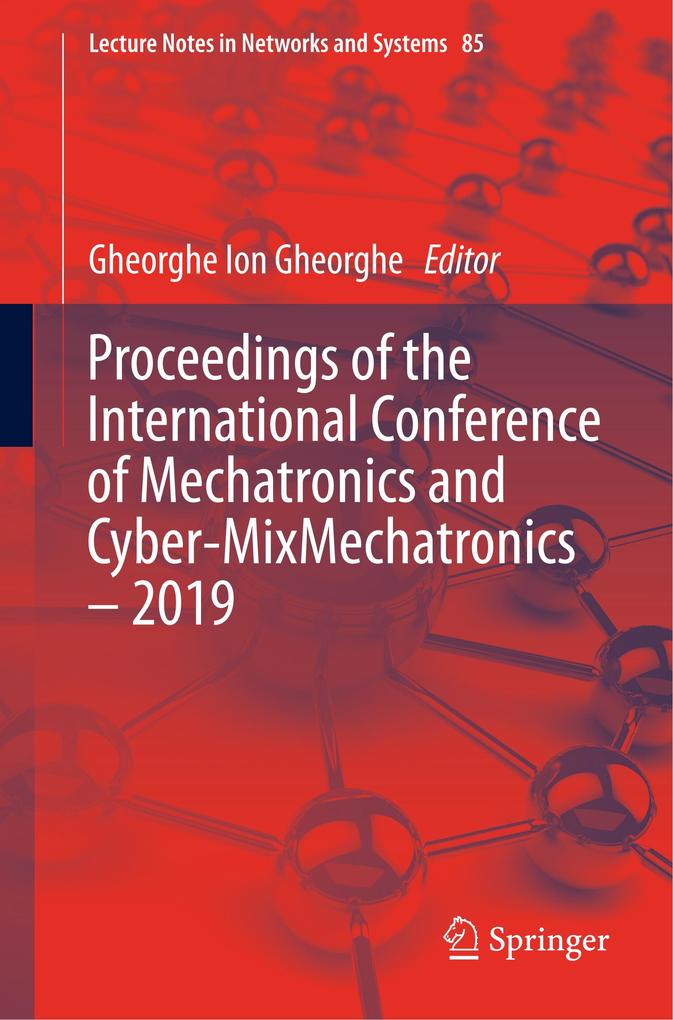 Proceedings of the International Conference of Mechatronics and Cyber-MixMechatronics - 2019
