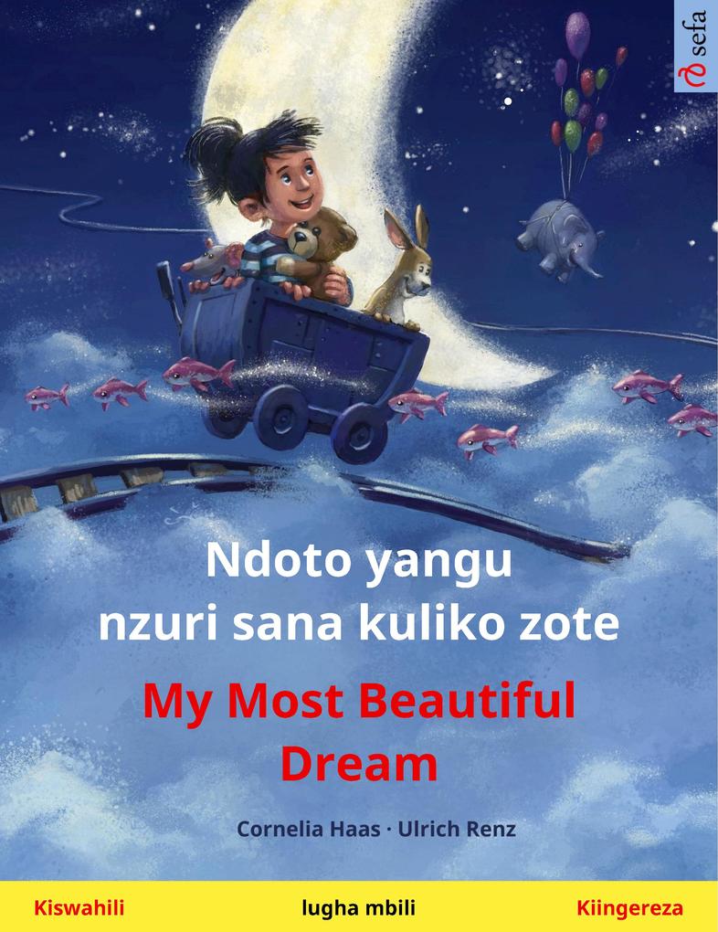 Ndoto yangu nzuri sana kuliko zote - My Most Beautiful Dream (Kiswahili - Kiingereza)