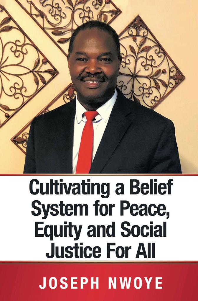 Cultivating a Belief System for Peace Equity and Social Justice for All