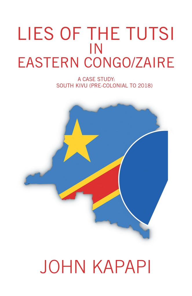 Lies of the Tutsi in Eastern Congo/Zaire