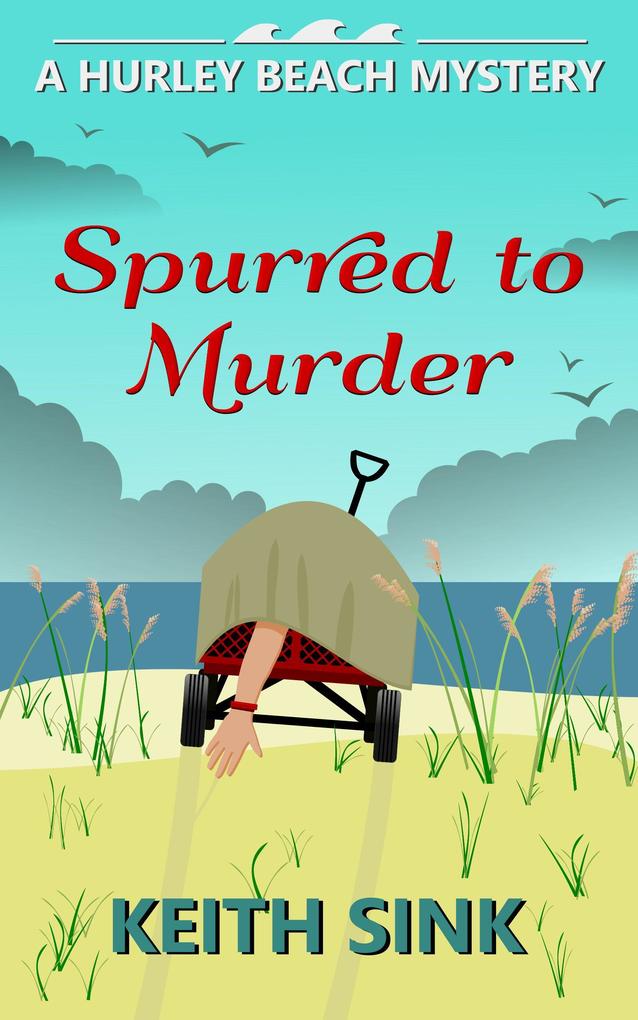 Spurred to Murder (A Hurley Beach Mystery #1)