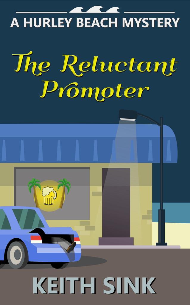 The Reluctant Promoter (A Hurley Beach Mystery #2)