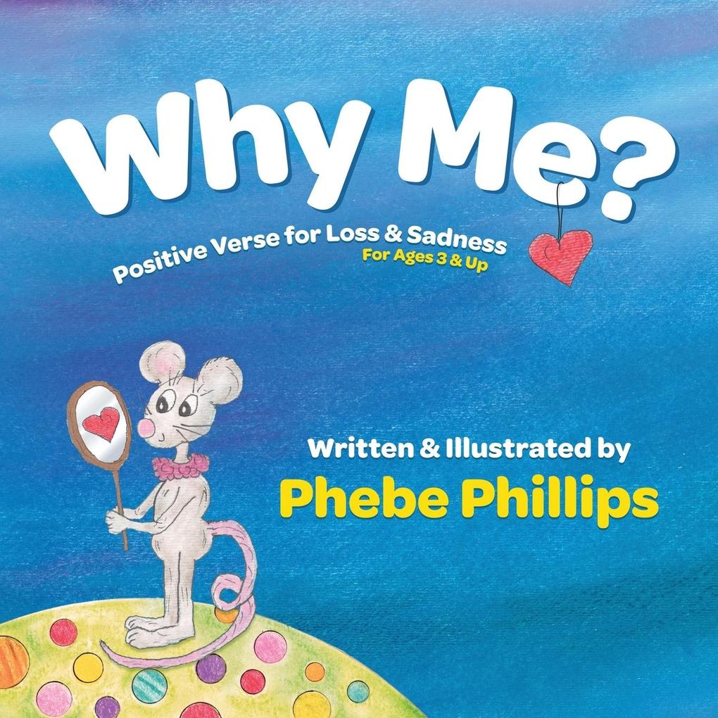 Why Me? Positive Verse for Loss & Sadness