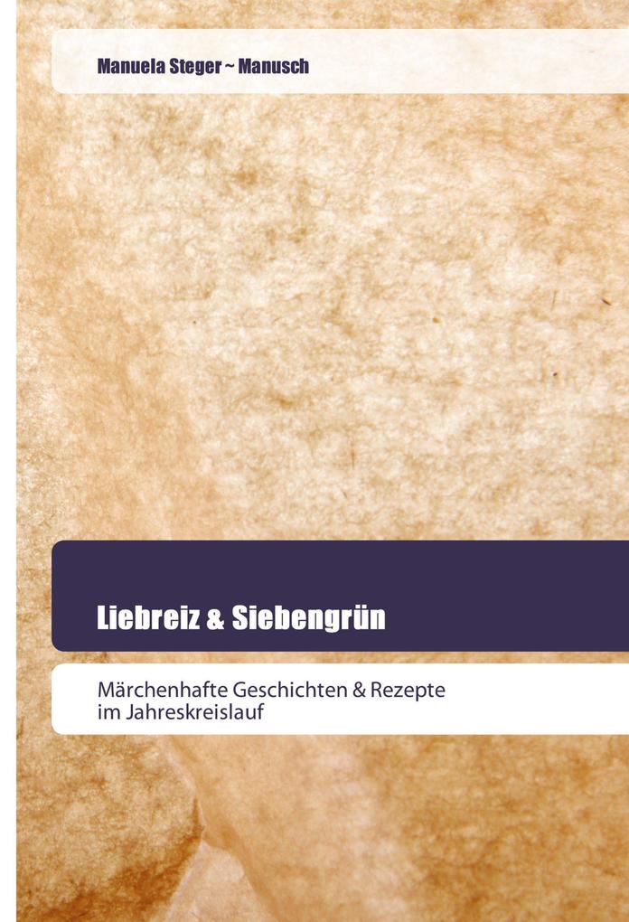 Liebreiz & Siebengrün