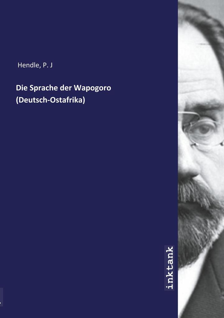 Image of Die Sprache der Wapogoro (Deutsch-Ostafrika)