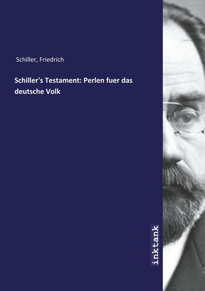 Image of Schiller's Testament: Perlen fuer das deutsche Volk