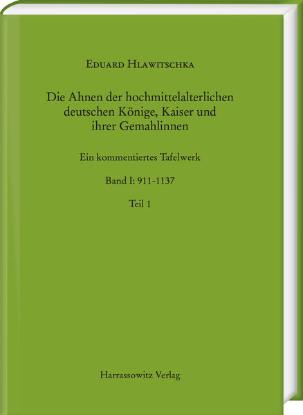 Die Ahnen der hochmittelalterlichen deutschen Könige Kaiser und ihrer Gemahlinnen