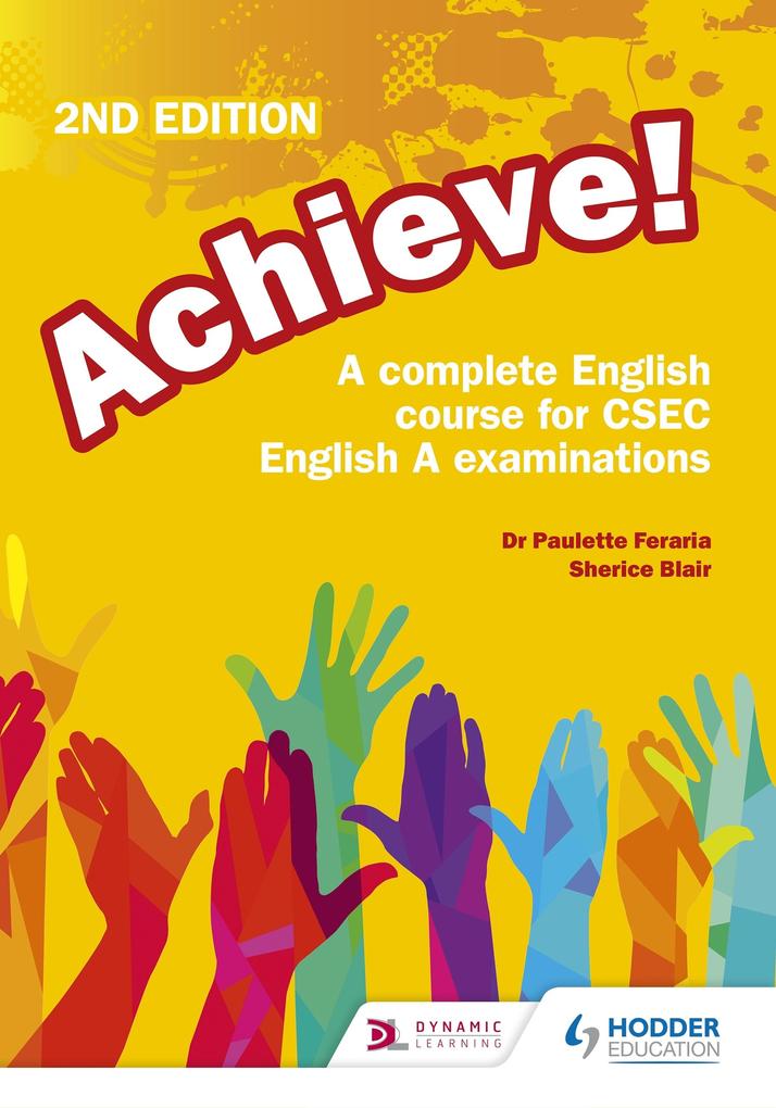 Achieve! A complete English course for CSEC English A examinations: 2nd Edition