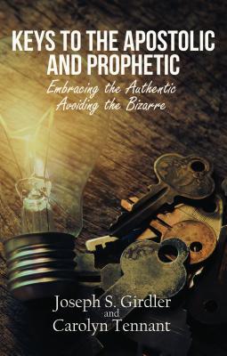 Keys to the Apostolic and Prophetic