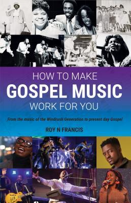 How To Make Gospel Music Work For You