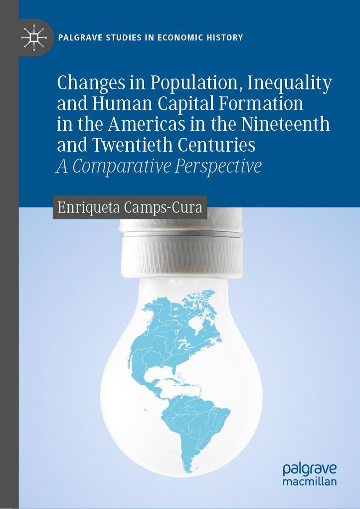 Changes in Population Inequality and Human Capital Formation in the Americas in the Nineteenth and Twentieth Centuries