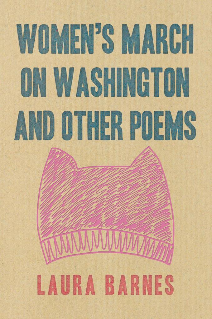Women‘s March on Washington and Other Poems