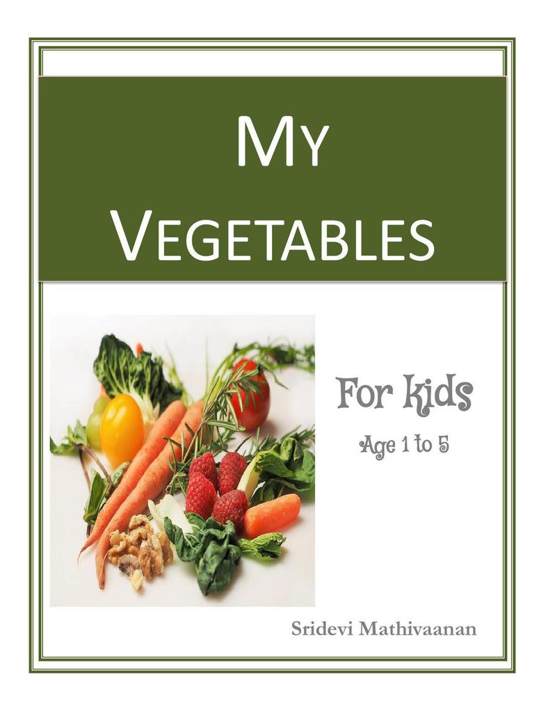 My Vegetables (Smart Kids - Vegetables #1)