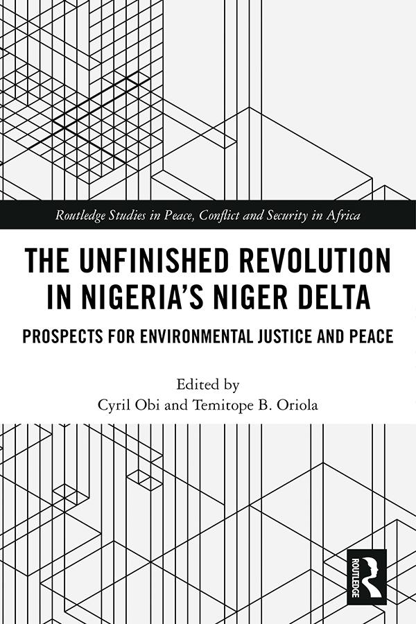 The Unfinished Revolution in Nigeria‘s Niger Delta
