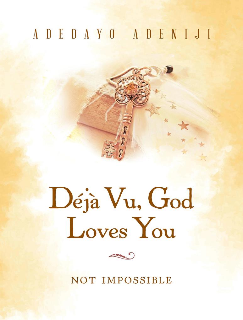 Déjà Vu God Loves You