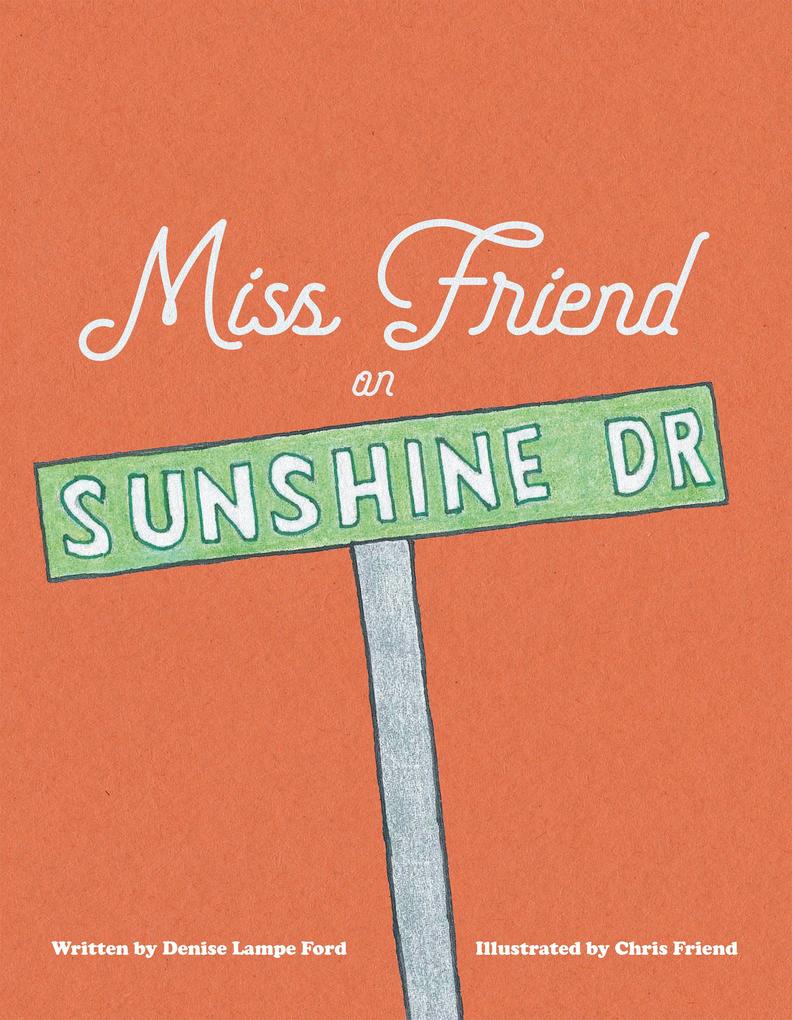 Miss Friend on Sunshine Dr