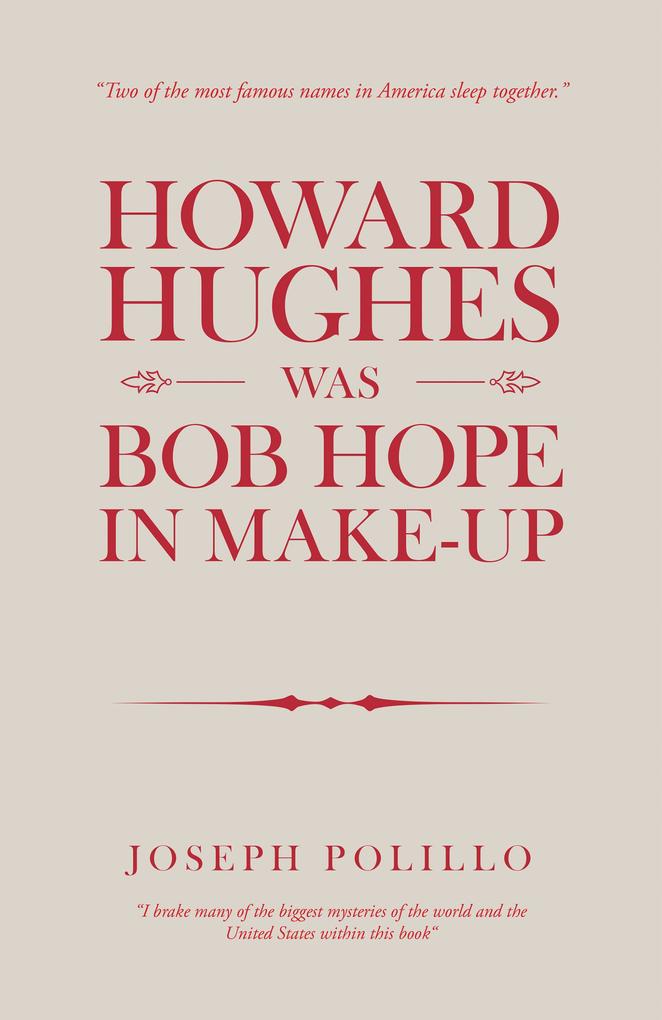 Howard Hughes Was Bob Hope in Make-Up