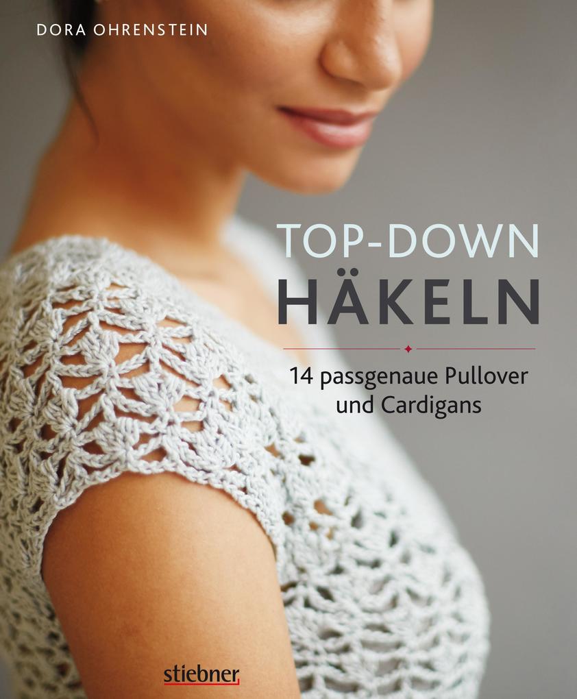 Stiebner Verlag Top-­Down, Häkeln