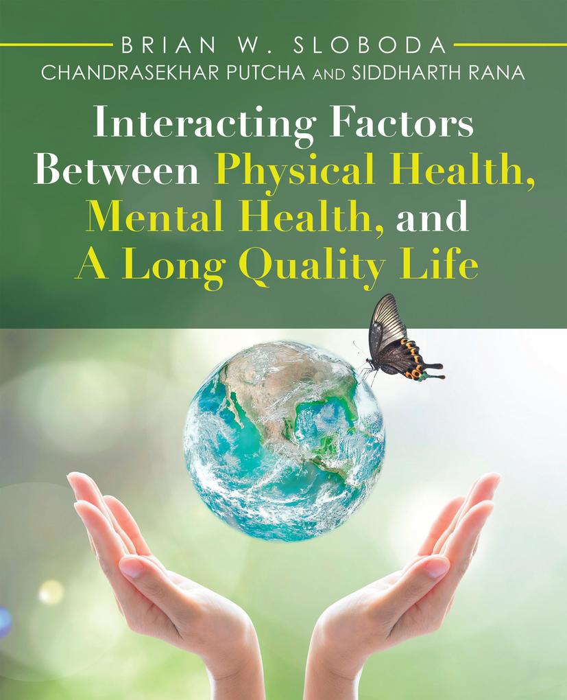 Interacting Factors Between Physical Health Mental Health and a Long Quality Life