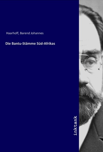 Die Bantu-Stämme Süd-Afrikas - Barend Johannes Haarhoff