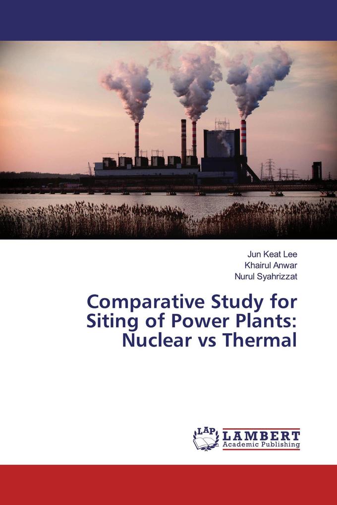 Comparative Study for Siting of Power Plants: Nuclear vs Thermal