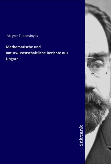 Mathematische und naturwissenschaftliche Berichte aus Ungarn