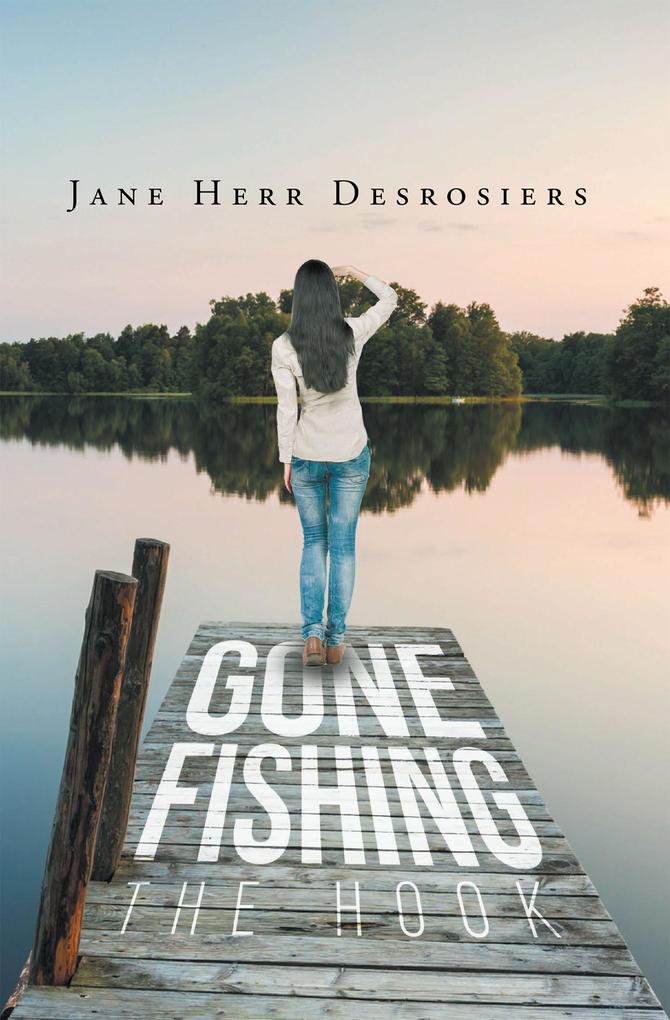 Gone Fishing: The Hook