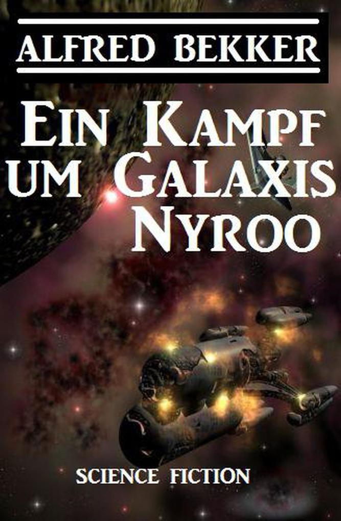 Ein Kampf um Galaxis Nyroo (CP Exklusiv Edition)