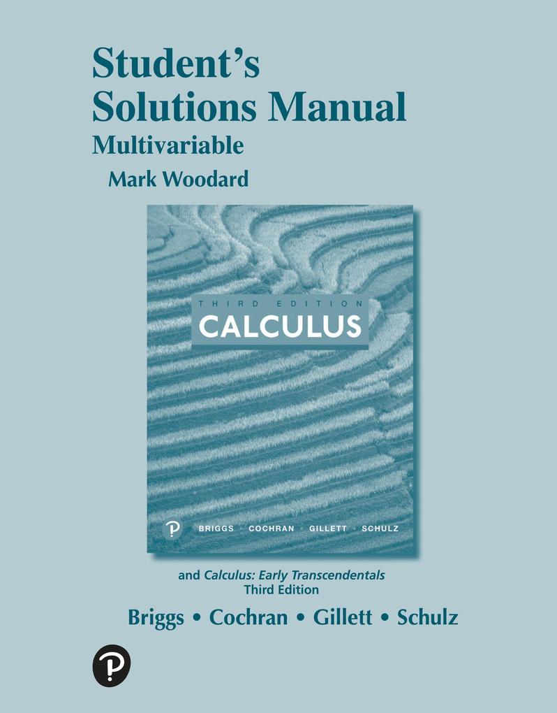 Calculus: Early Transcendentals 3e (c)2019 Students Solution Manual: Multivariable Variable