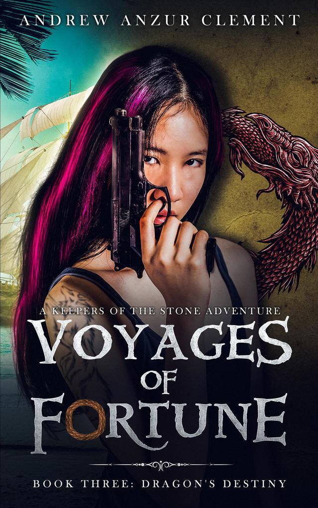 Dragon‘s Destiny: Voyages of Fortune Book Three.