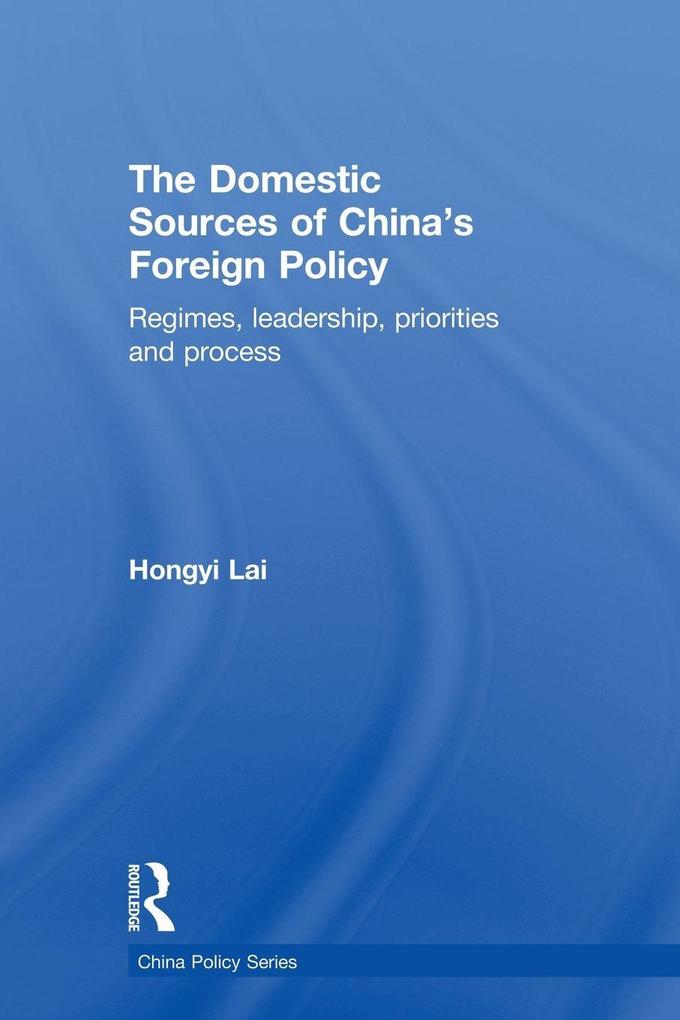 The Domestic Sources of China's Foreign Policy