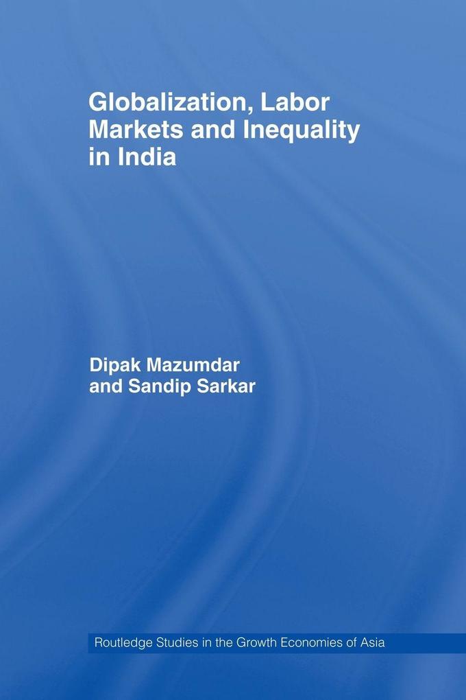 Globalization Labour Markets and Inequality in India
