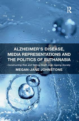 Alzheimer‘s Disease Media Representations and the Politics of Euthanasia