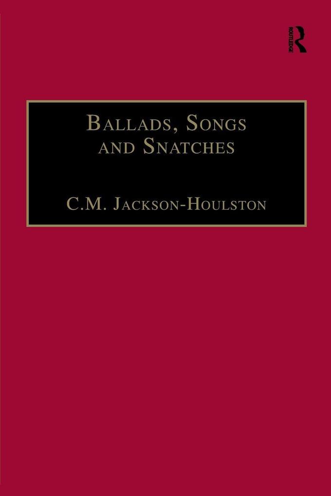 Ballads Songs and Snatches
