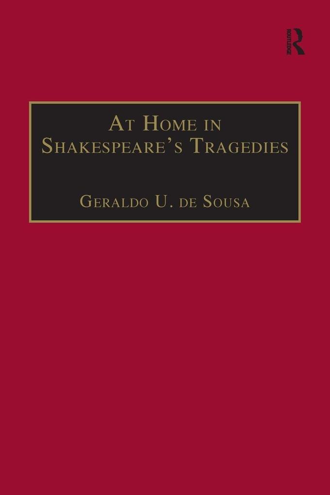 At Home in Shakespeare's Tragedies